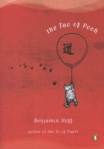 The Tao of Pooh, by Benjamin Hoff